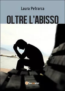 Oltre l’abisso di Laura Petrarca, 2016, Youcanprint