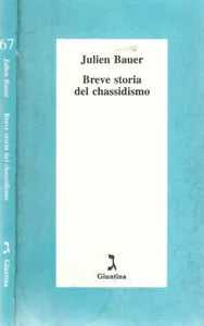 Breve storia del chassidismo di Julien Bauer