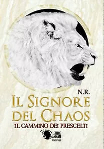Il signore del Chaos - Il cammino dei prescelti di Roberto Nigro, 2018