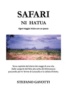 Safari ni hatua. Ogni viaggio inizia con un passo di Stefano Gavotti, 2021, Yo