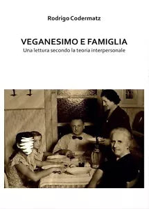 Veganesimo e famiglia. Una lettura secondo la teoria interpersonale di Rodrigo C