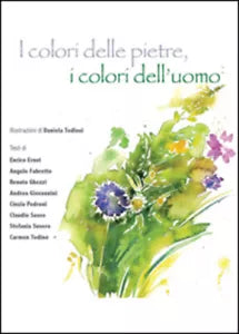I colori delle pietre, i colori dell’uomo di Aa.vv., 2015, Youcanprint