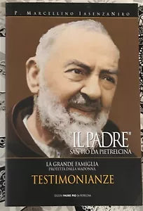 Il Padre San Pio da Pietrelcina La grande famiglia protetta dalla Madonna Vol