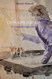 Cronache di Dalia di Daniela Mannoli, 2020, Youcanprint