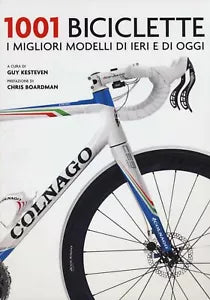 1001 biciclette I migliori modelli di ieri e di oggi