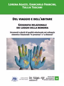 Del viaggio e dell’abitare. Geografia relazionale dei luoghi della memoria. Stru