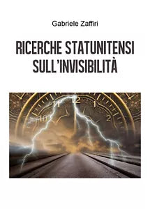 Ricerche statunitensi sull’invisibilita di Gabriele Zaffiri, 2020, Youcanprint