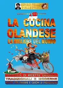 La cucina olandese - La migliore del mondo, Sergio Felleti, 2016, Youcanprint