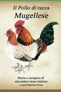 Il Pollo Di Razza Mugellese di Maurizio Pavone 2019 Indipendently Published