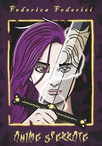 Anime Spezzate di Federica Federici, 2020, Youcanprint