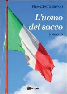 L’uomo del sacco di Francesco Greco, 2012, Youcanprint