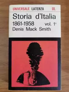 Storia d Italia 1861-1958 Vol. 1 - D. M. Smith - Laterza - 1965 - AR