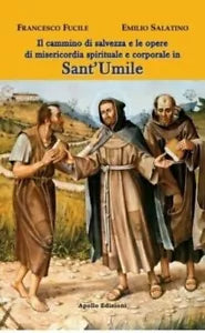 Il cammino di salvezza e le opere di misericordia spirituale e corporale in San