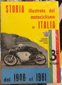 Storia illustrata del motociclismo in Italia vol 3 Dal 1946 al 1961 di Aa vv