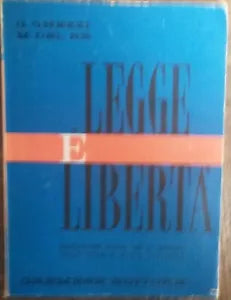 Legge e liberta - G. Ghezzi, M. Del Re - Gremese Editore,1967 - R