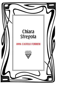 Anna Castelli Ferrieri di Chiara Sfregola