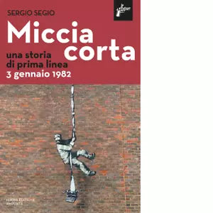 Miccia corta di Sergio Segio