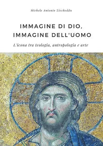 Immagine di Dio, immagine dell’uomo. L’icona tra teologia, antropologia e arte
