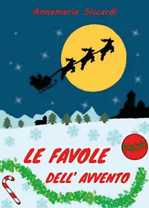 Le favole dell’Avvento di Annamaria Siccardi, 2020, Youcanprint