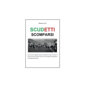 Scudetti scomparsi - Massimo Corsi, 2015, Youcanprint