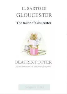 Il sarto di Gloucester. Testo inglese parziale a fronte di Beatrix Potter, 2017,