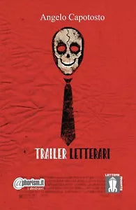 Trailer letterari di Angelo Capotosto, 2013, Lettere Animate Editore