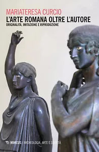 L arte romana oltre l autore Originalit