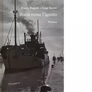 Rotta verso l ignoto di Franco Poggiali