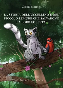 La storia dell’uccellino e del piccolo lemure che salvarono la loro foresta!