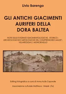 Gli antichi giacimenti auriferi sulla Dora Baltea di Livio Barengo, 2020, Youc