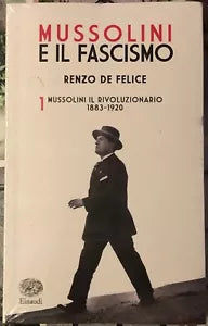 Mussolini e il Fascismo Vol 1