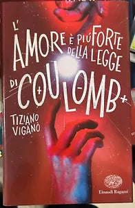 L amore pi forte della legge di Coulomb di Tiziano Vigan
