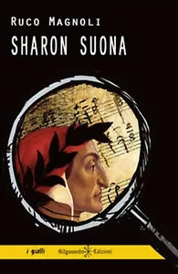 Sharon suona di Ruco Magnoli, 2018, Gilgamesh Edizioni
