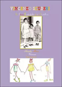 Le storie fantastiche di tre fratellini Amalia, Maria e Vincenzo Vol.2 Scuderi