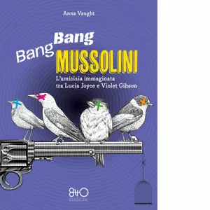 Bang Bang Mussolini di Anna Vaught