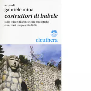 COSTRUTTORI DI BABELE di GABRIELE MINA