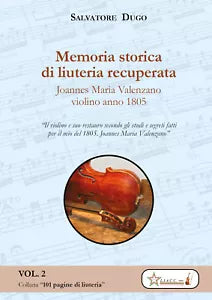 Joannes Maria VALENZANO violino 1805 Memoria storica di liuteria recuperata
