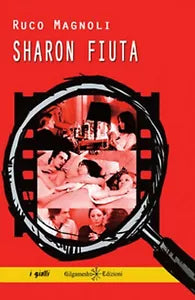 Sharon fiuta di Ruco Magnoli, 2019, Gilgamesh Edizioni