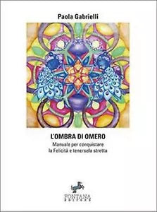 L’ombra di Omero di Paola Gabrielli, 2018, Fontana Editore