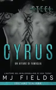 Cyrus: Un affare di famiglia Men of Steel Libro 2 di M. J. Fields, 2020, Blu