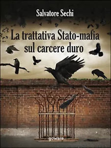 La trattativa Stato-mafia sul carcere duro. I governi Andreotti e Amato