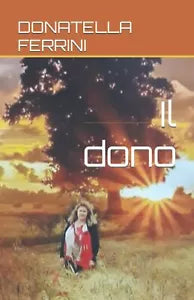 Il dono di Donatella Ferrini