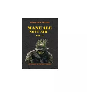 Manuale soft air Vol.1 - Francesco Sulpizi, 2014, Youcanprint