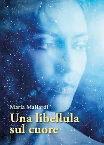 Una libellula sul cuore di Maria Mallardi