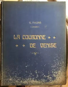 La Couronne de Venise di G. Faure, 1919, E. De Boccard, Editeur
