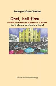 Ohei, bell fiœu... di Ambrogina Conca Varenna, 2020, Youcanprint