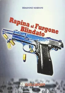 Rapina al furgone blindato di Ermanno Mariani