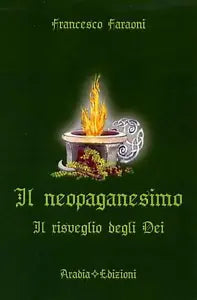 Il neopaganesimo. Il risveglio degli dei di Francesco Faraoni, 2014, Aradia
