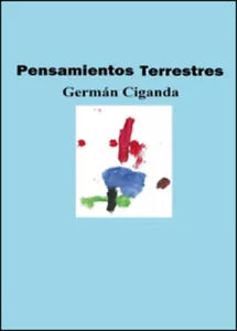 Pensamientos terrestres di German Ciganda, 2015, Youcanprint