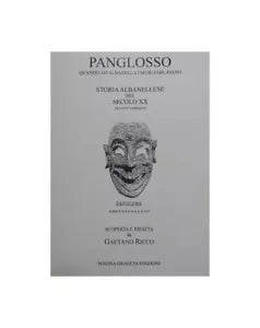 Panglosso.Quando Ad Albanella I Muri Parlavano. Storia Albanellese Del Secolo XX